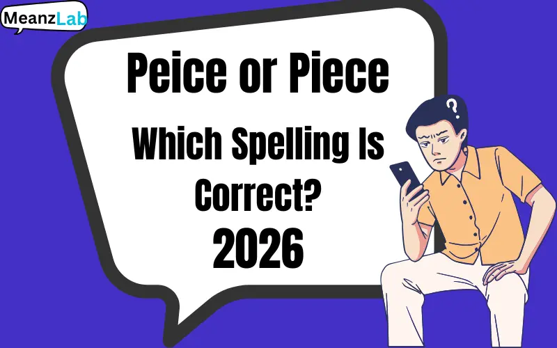 Peice or Piece