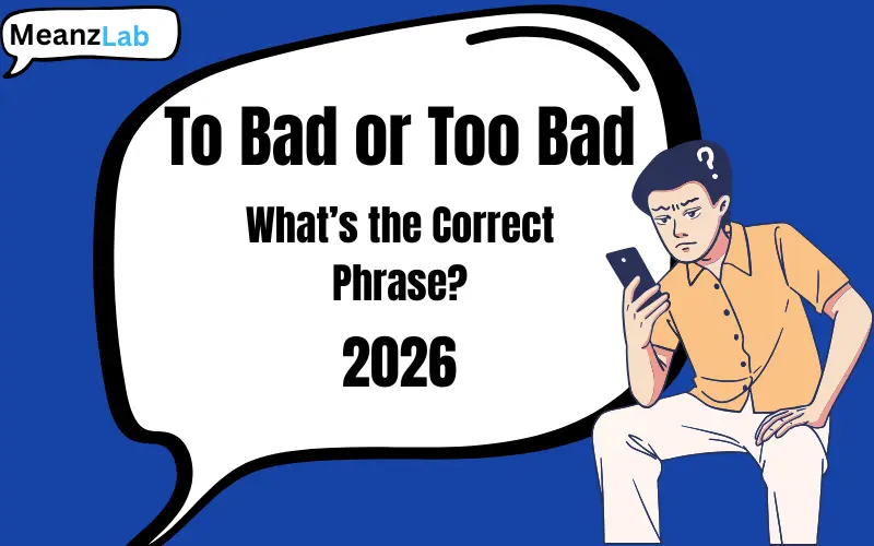 To Bad or Too Bad