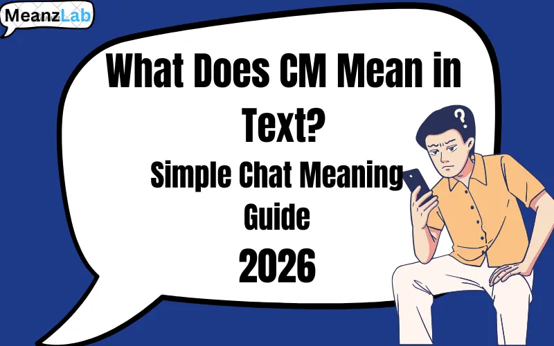 what does cm mean in text