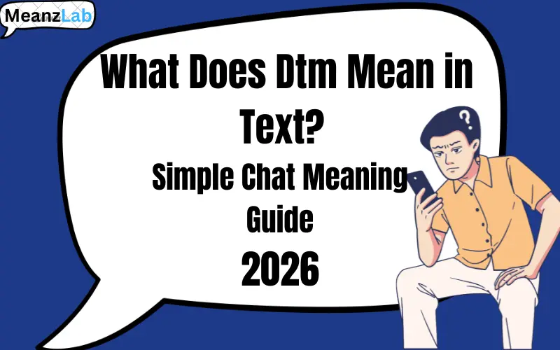 what does dtm mean in text