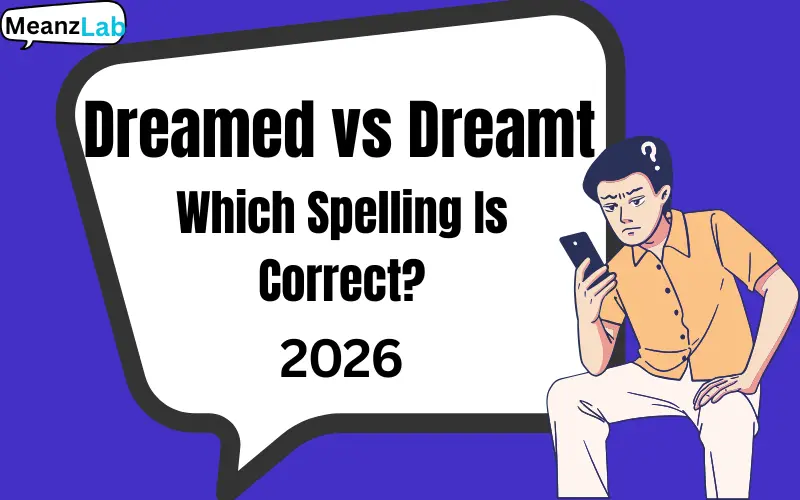 Dreamed vs Dreamt