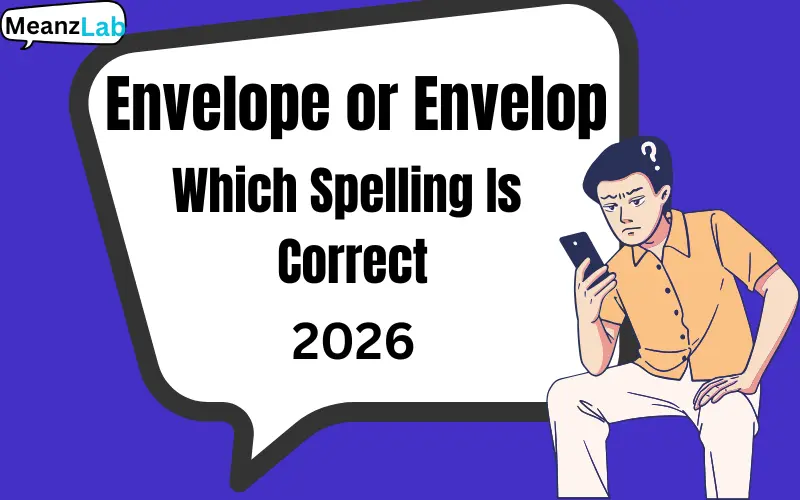 Envelope or Envelop