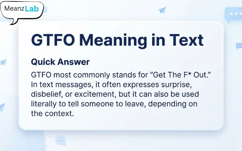 GTFO Meaning in Text