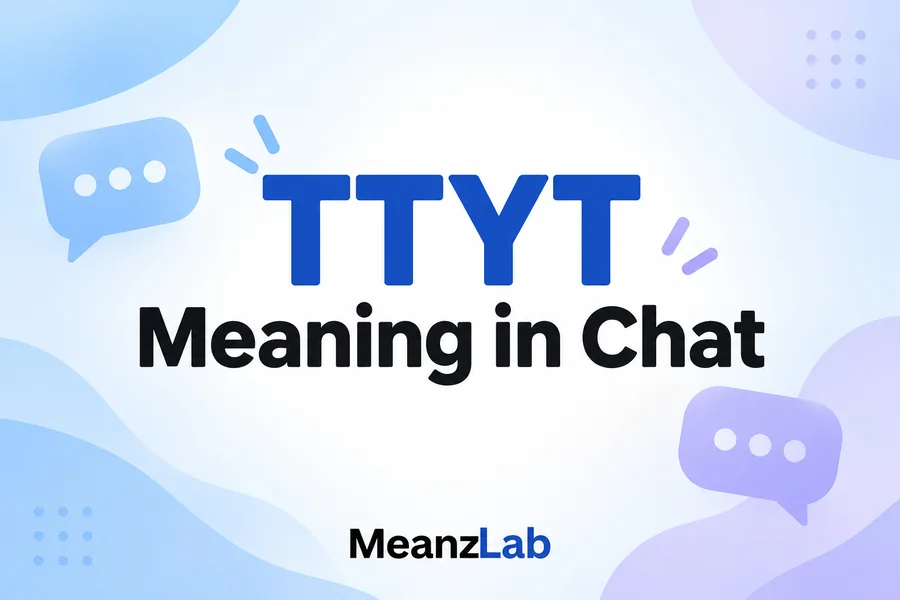 TTYT Meaning in Chat