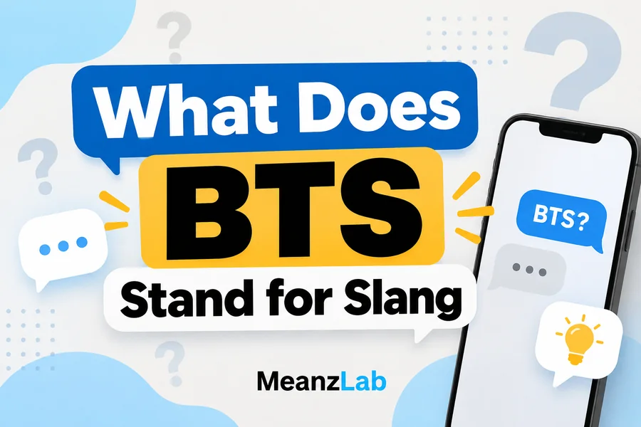 What Does BTS Stand for Slang